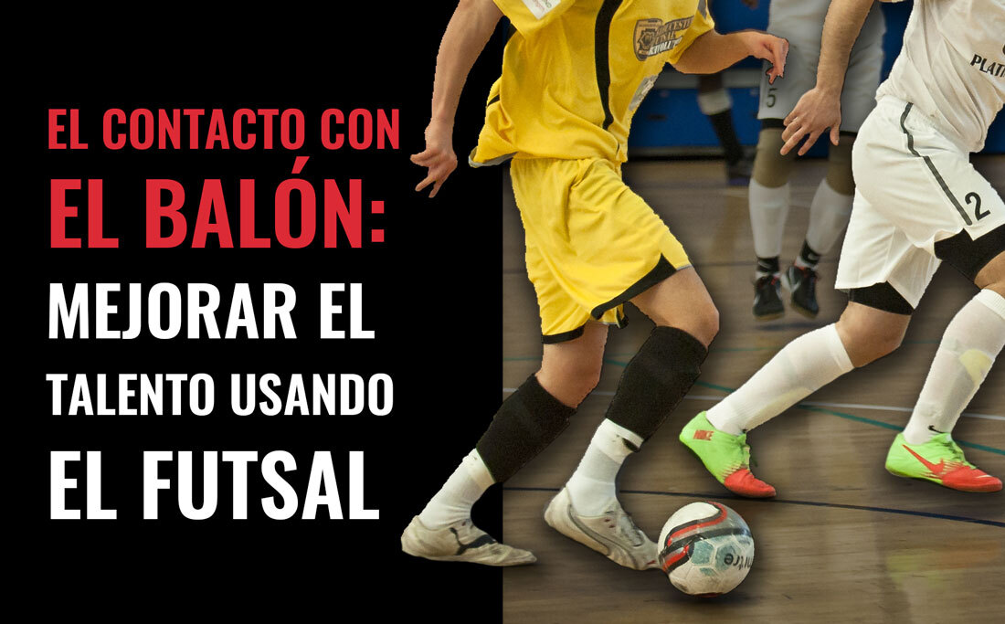 El contacto con el balon es la clave del talento