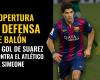 Defensa del balon y gol Suarez