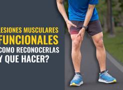 Lesiones musculares de tipo funcional: como reconocerlas y que hacer?