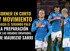 Corner en corto y movimiento hacia el segundo palo: la preparación de las jugadas ensayadas de Maurizio Sarri